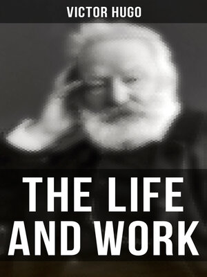 cover image of The Life and Work of Victor Hugo